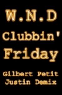 W.N.D Clubbin’ Friday